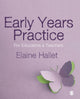 Book cover of: Early Years Practice. By: Elaine Hallet