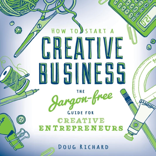 Book cover of: How to Start a Creative Business