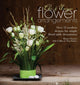 Book cover of: Chic & Unique Flower Arrangements. By: Collins, Julie (Florist)