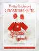 Book cover of: Pretty Patchwork Christmas Gifts. By: Helen Philipps