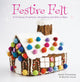 Book cover of: Festive Felt. By: Sarah Tremelling