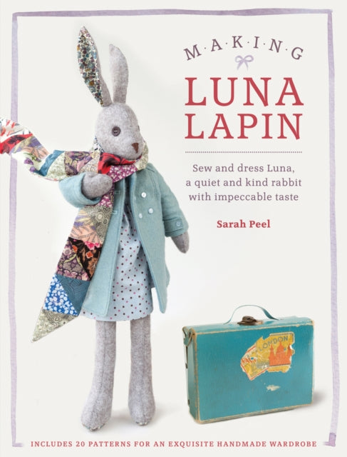 Book cover of: Making Luna Lapin. By: Sarah Peel