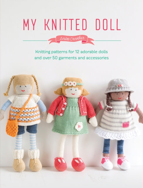 Book cover of: My Knitted Doll. By: Louise Crowther