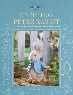 Knitting Peter Rabbit™, 12 Toy Knitting Patterns from the Tales of Beatrix Potter
