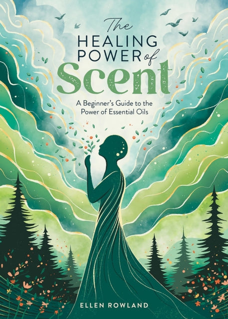 Book cover of: The Healing Power of Scent. By: Ellen Rowland