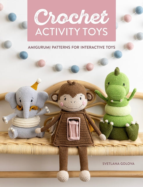 Book cover of: Crochet Activity Toys. By: Svetlana Golova