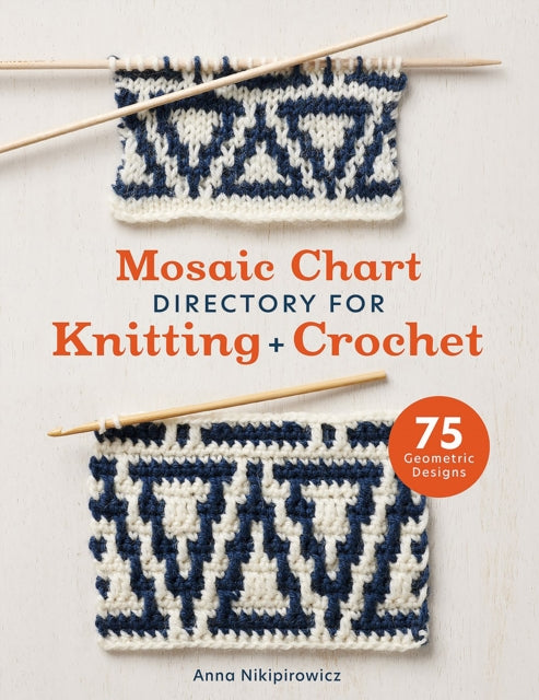 Book cover of: Mosaic Chart Directory for Knitting and Crochet. By: Anna Nikipirowicz