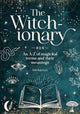The Witch-Ionary, An A-Z of Magickal Terms and Their Meanings 9781446313909 Deb Robinson