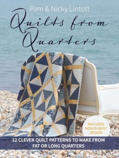 Book cover of: Quilts from Quarters. By: Pam Lintott