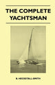 Book cover of: Complete Yachtsman. By: B. Heckstall-Smith