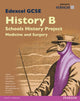 Book cover of: Edexcel GCSE History B Schools History Project: Medicine (1A) and Surgery (3A) SB 2013