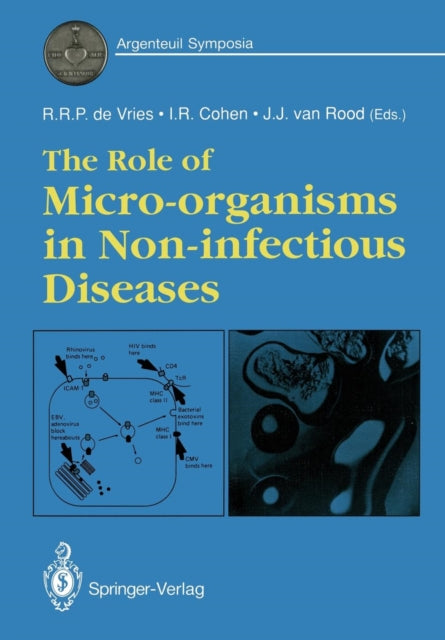 Book cover of: Role of Micro-organisms in Non-infectious Diseases. By: René R. P. de Vries