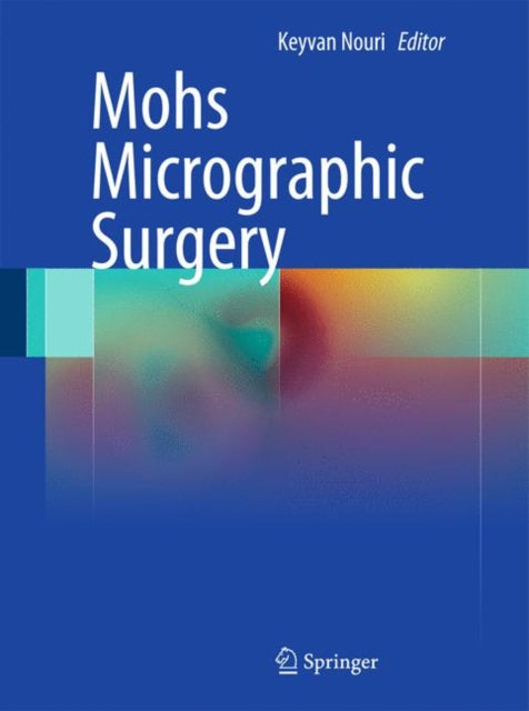 Book cover of: Mohs Micrographic Surgery. By: Keyvan Nouri