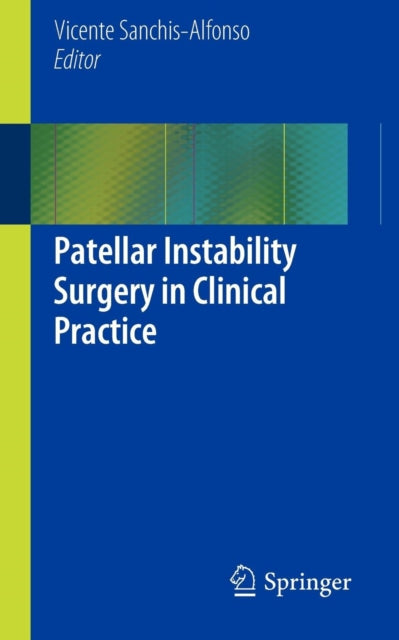 Book cover of: Patellar Instability Surgery in Clinical Practice