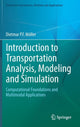 Book cover of: Introduction to Transportation Analysis, Modeling and Simulation. By: Dietmar P.F. Möller