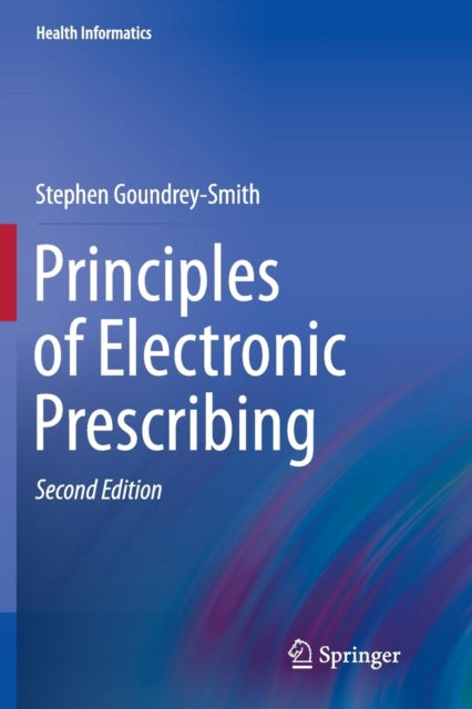 Book cover of: Principles of Electronic Prescribing. By: Stephen Goundrey-Smith