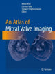 Book cover of: Atlas of Mitral Valve Imaging. By: Milind Desai