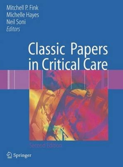 Book cover of: Classic Papers in Critical Care. By: Mitchell P. Fink