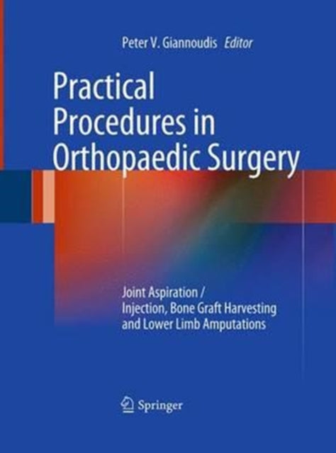 Book cover of: Practical Procedures in Orthopaedic Surgery. By: Peter V. Giannoudis