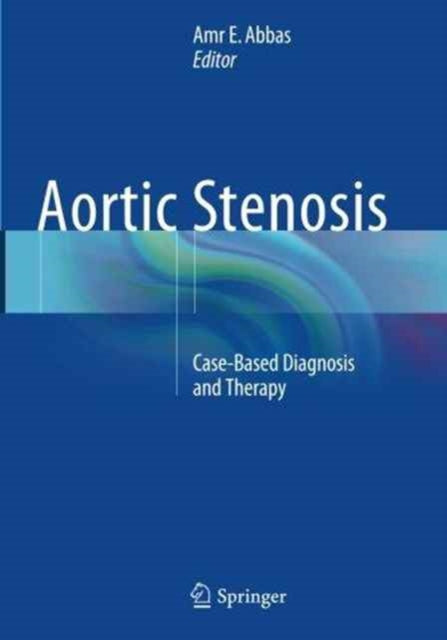 Book cover of: Aortic Stenosis. By: Amr E. Abbas