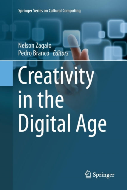 Book cover of: Creativity in the Digital Age. By: Nelson Zagalo