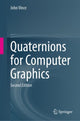 Book cover of: Quaternions for Computer Graphics. By: John Vince