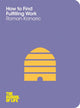 Book cover of: How to Find Fulfilling Work