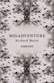Book cover of: Misadventure. By: Richard Meier