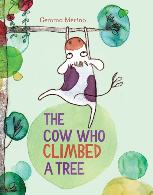 Cow Who Climbed a Tree 9781447214885 Gemma Merino