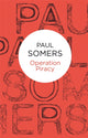 Book cover of: Operation Piracy. By: Paul Somers