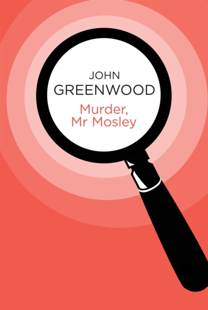 Book cover of: Murder, Mr Mosley. By: John Greenwood