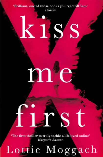 Book cover of: Kiss Me First. By: Lottie Moggach