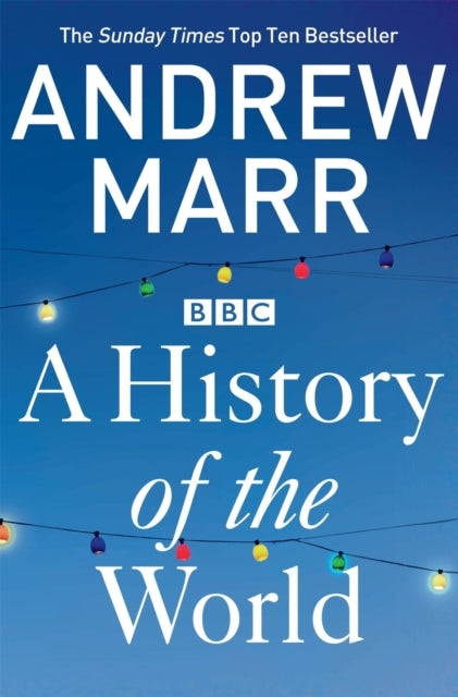 Book cover of: History of the World. By: Andrew Marr