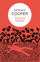 Book cover of: Fruiting Bodies. By: Natasha Cooper