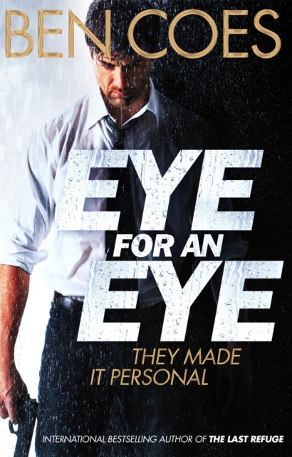 Book cover of: Eye for an Eye. By: Ben Coes