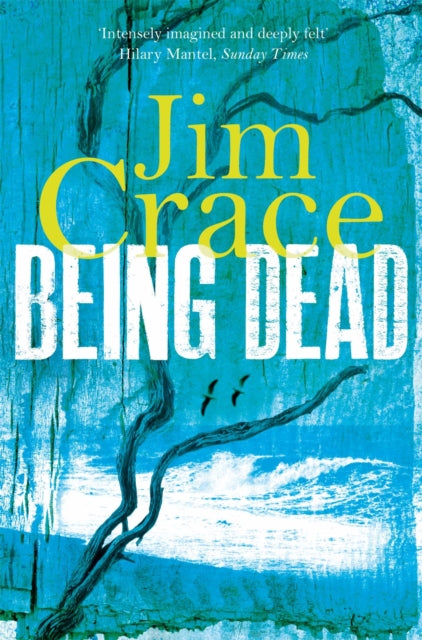 Book cover of: Being Dead. By: Jim Crace