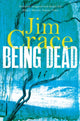 Book cover of: Being Dead. By: Jim Crace