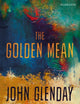 Book cover of: Golden Mean. By: John Glenday