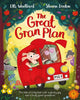 Book cover of: Great Gran Plan. By: Elli Woollard