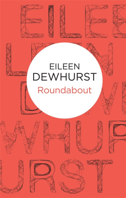 Book cover of: Roundabout. By: Eileen Dewhurst
