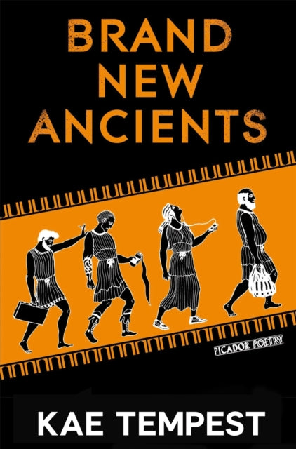 Book cover of: Brand New Ancients. By: Kate Tempest