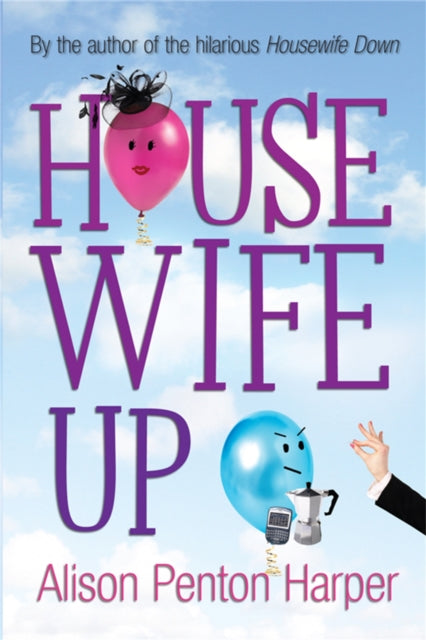 Book cover of: Housewife Up. By: Alison Penton Harper