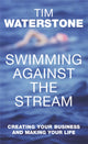Book cover of: Swimming Against the Stream. By: Tim Waterstone