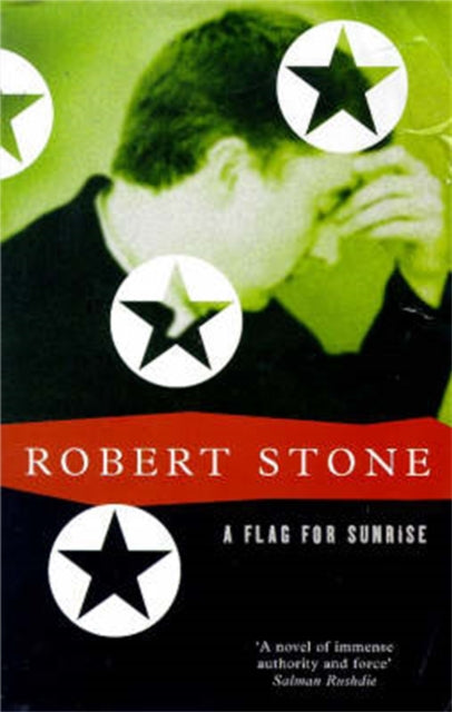 Book cover of: Flag for Sunrise. By: Robert Stone