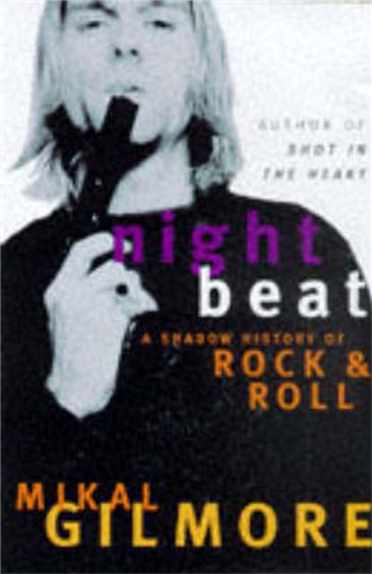 Book cover of: Night Beat. By: Mikal Gilmore
