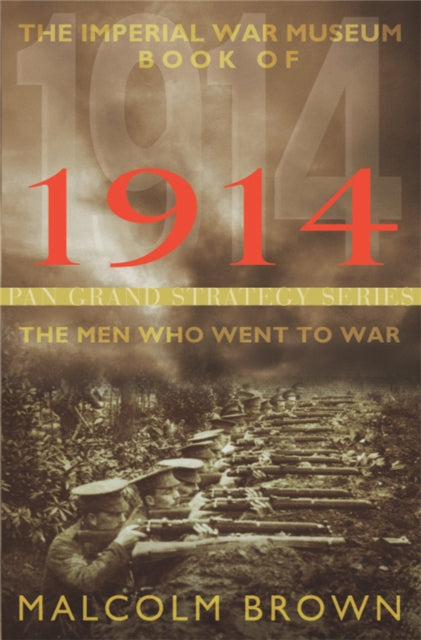 Book cover of: The Imperial War Museum Book of 1914. By: Brown, Malcolm