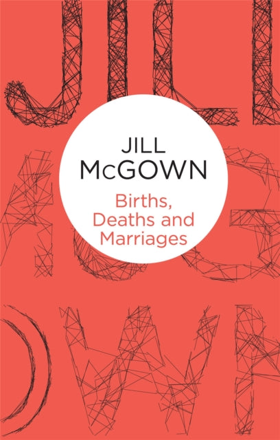 Book cover of: Births, Deaths and Marriages. By: Jill McGown