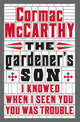 Book cover of: Gardener's Son. By: Cormac McCarthy