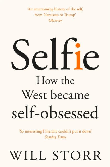 Book cover of: Selfie. By: Will Storr