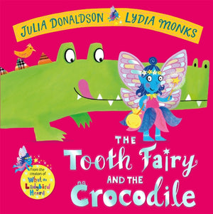 Tooth Fairy and the Crocodile, a magical adventure - the perfect gift for any child with a wobbly tooth!